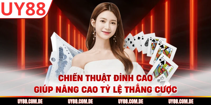 Chiến thuật đỉnh cao giúp nâng cao tỷ lệ thắng cược