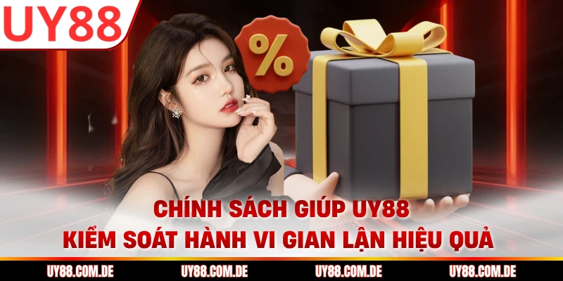 Chính sách giúp UY88 kiểm soát hành vi gian lận hiệu quả