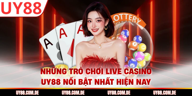 Những trò chơi Live Casino UY88 nổi bật nhất hiện nay